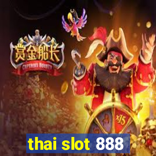 thai slot 888