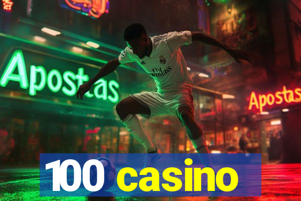 100 casino