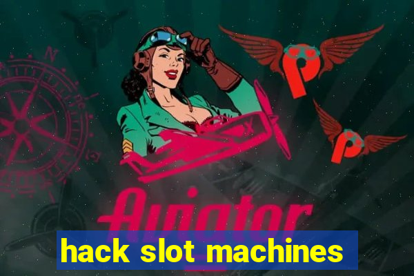 hack slot machines