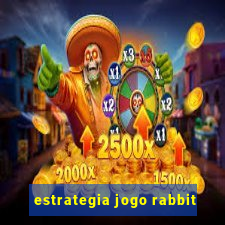 estrategia jogo rabbit