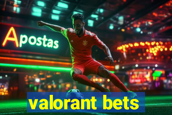 valorant bets