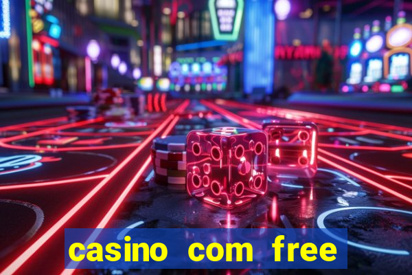 casino com free bonus no deposit