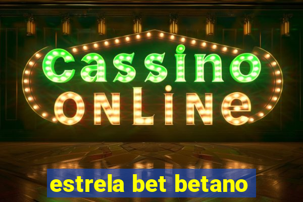 estrela bet betano