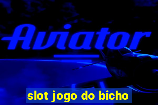 slot jogo do bicho