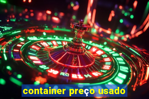 container preço usado