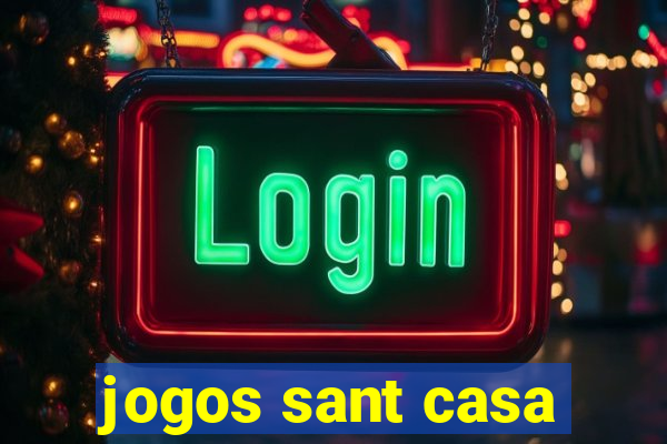 jogos sant casa