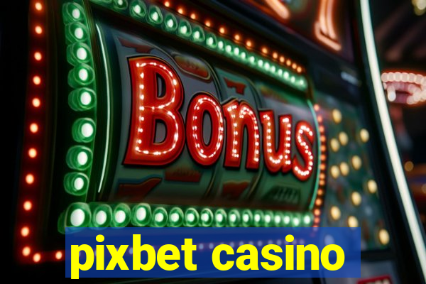 pixbet casino