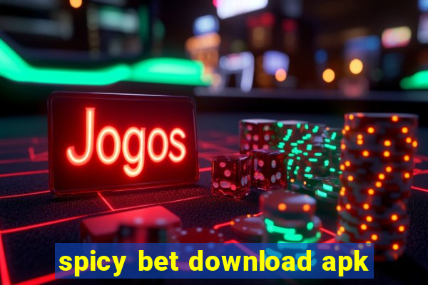 spicy bet download apk