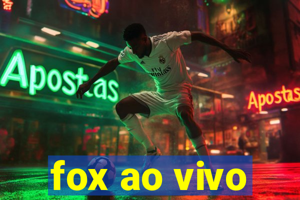 fox ao vivo