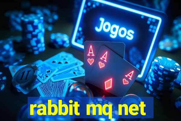 rabbit mq net