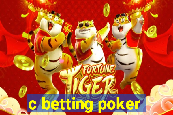 c betting poker