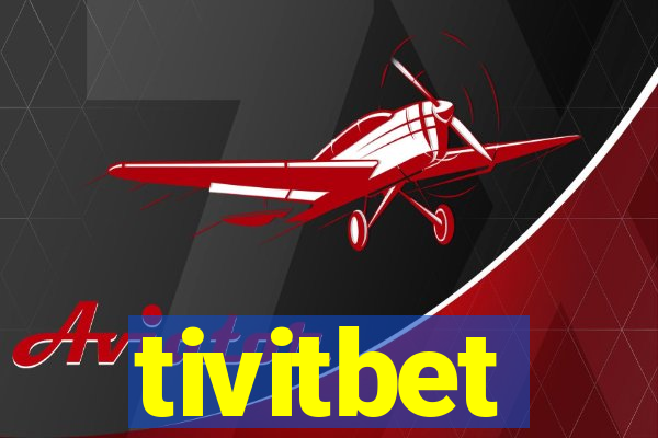 tivitbet