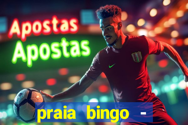 praia bingo - bingo grátis + cassino + slot