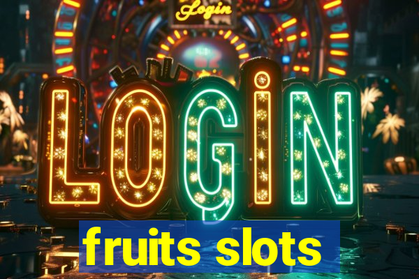 fruits slots