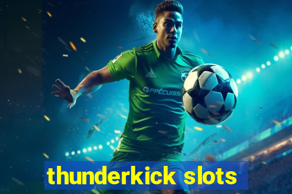 thunderkick slots