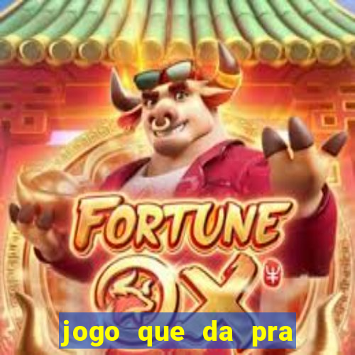 jogo que da pra ganhar dinheiro