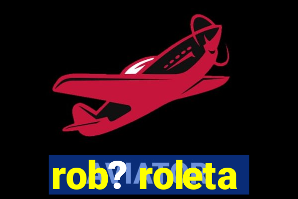 rob? roleta