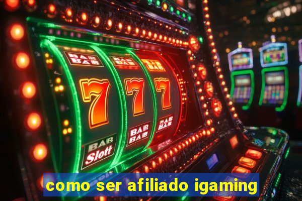 como ser afiliado igaming