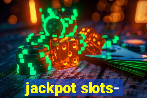 jackpot slots-