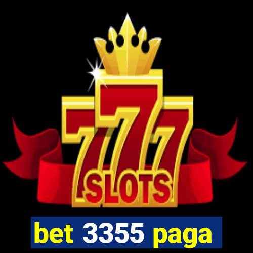 bet 3355 paga