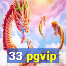 33 pgvip