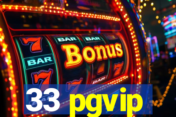 33 pgvip