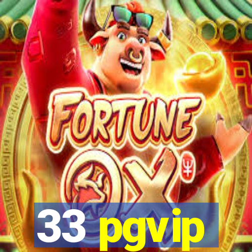 33 pgvip