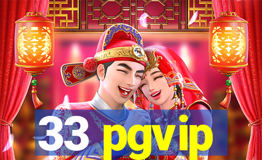 33 pgvip