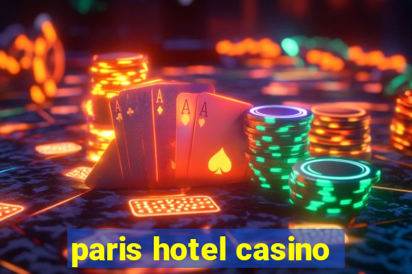 paris hotel casino