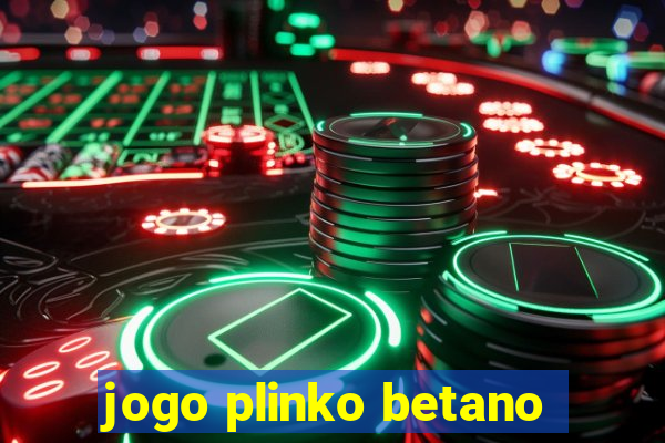 jogo plinko betano