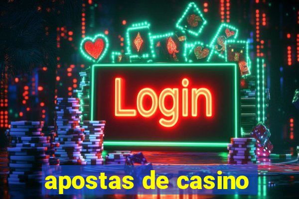 apostas de casino