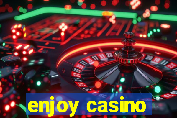 enjoy casino