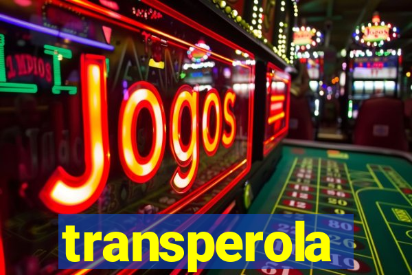 transperola