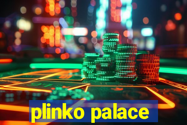 plinko palace