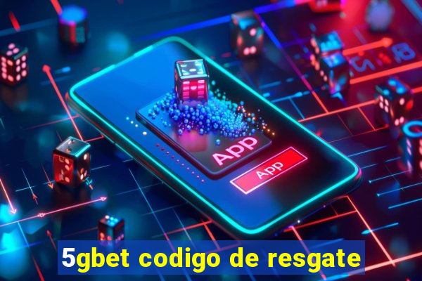 5gbet codigo de resgate