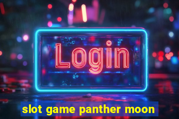 slot game panther moon