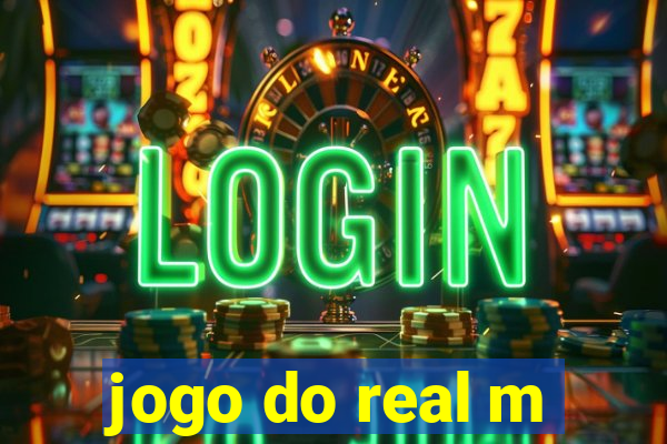 jogo do real m