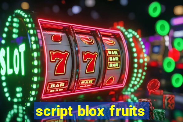 script blox fruits