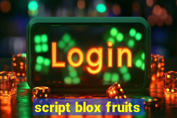 script blox fruits