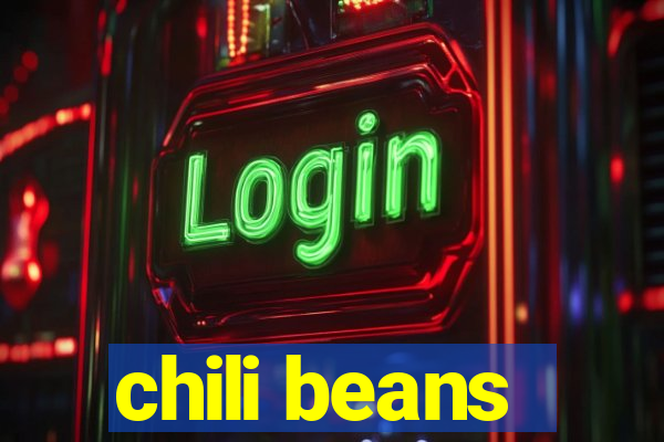 chili beans