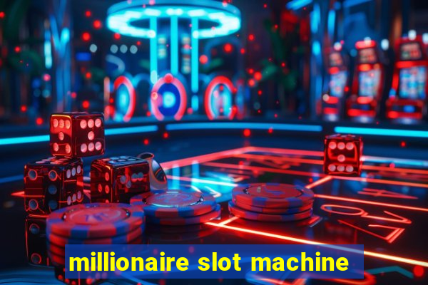 millionaire slot machine