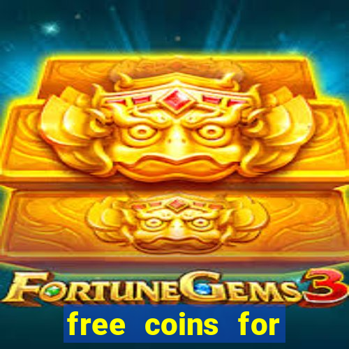 free coins for house of fun slots