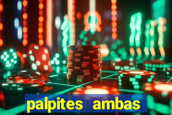 palpites ambas marcam hoje