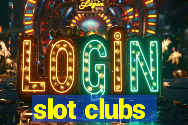 slot clubs