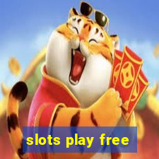 slots play free