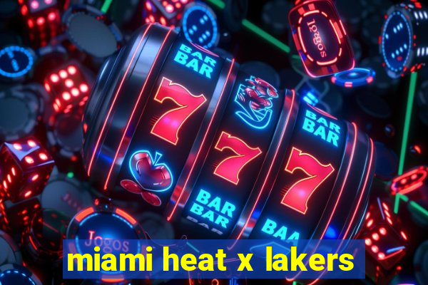 miami heat x lakers