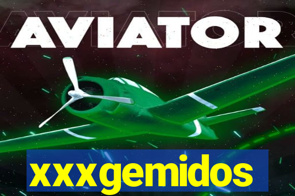 xxxgemidos