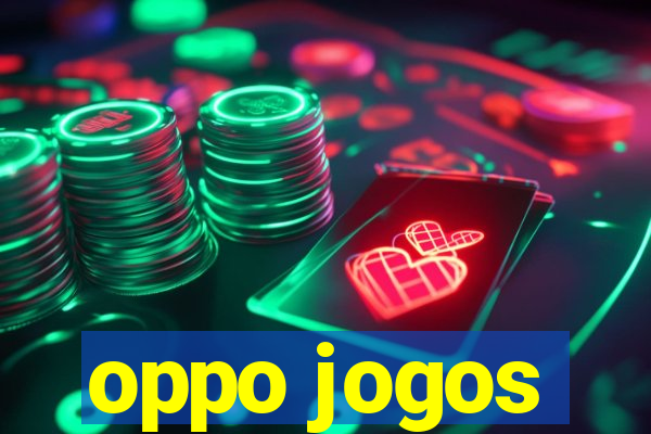 oppo jogos