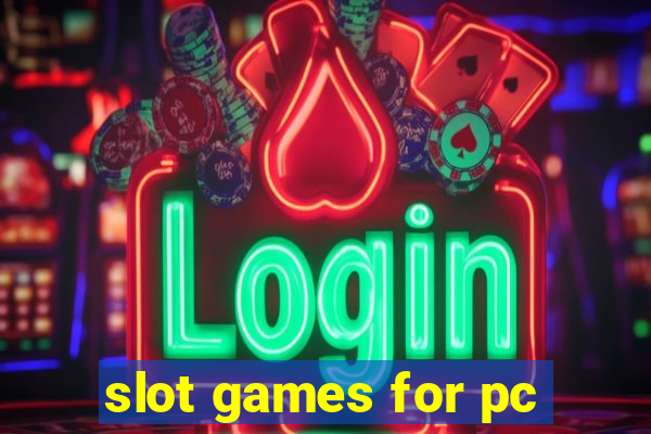 slot games for pc