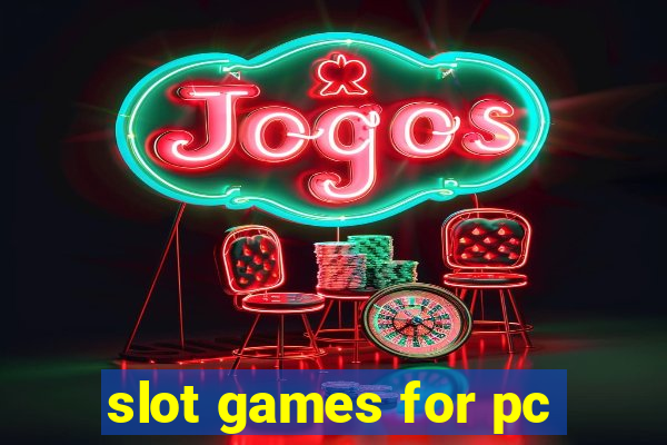 slot games for pc